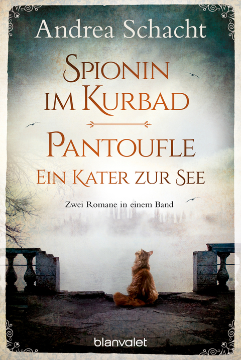 Spionin im Kurbad - Pantoufle. Ein Kater zur See - Andrea Schacht