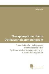 Therapieoptionen beim Optikusscheidenmeningeom - Stefan DÃ¶rr