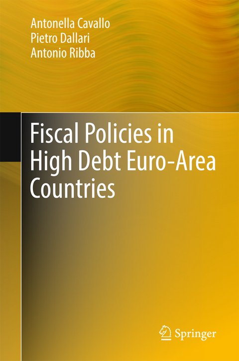 Fiscal Policies in High Debt Euro-Area Countries - Antonella Cavallo, Pietro Dallari, Antonio Ribba