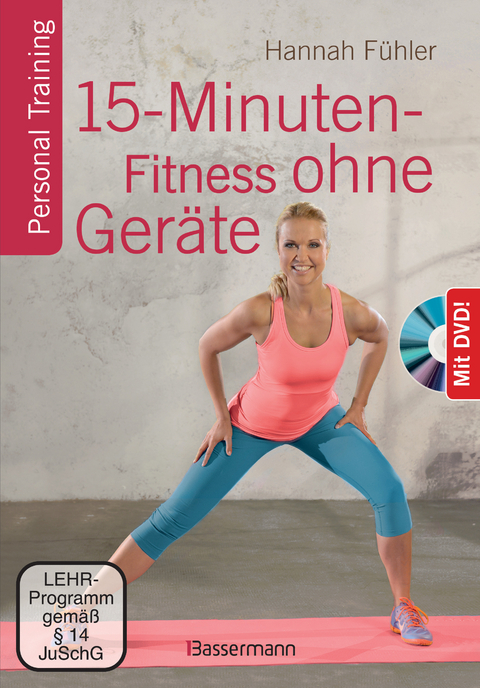 15-Minuten-Fitness ohne Geräte + DVD - Hannah Fühler
