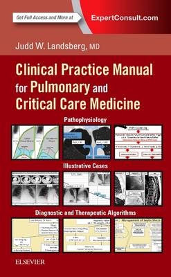 Manual for Pulmonary and Critical Care Medicine E-Book -  Judd Landsberg