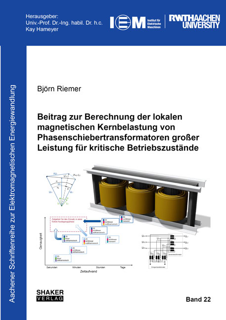 Beitrag zur Berechnung der lokalen magnetischen Kernbelastung von Phasenschiebertransformatoren großer Leistung für kritische Betriebszustände - Björn Riemer