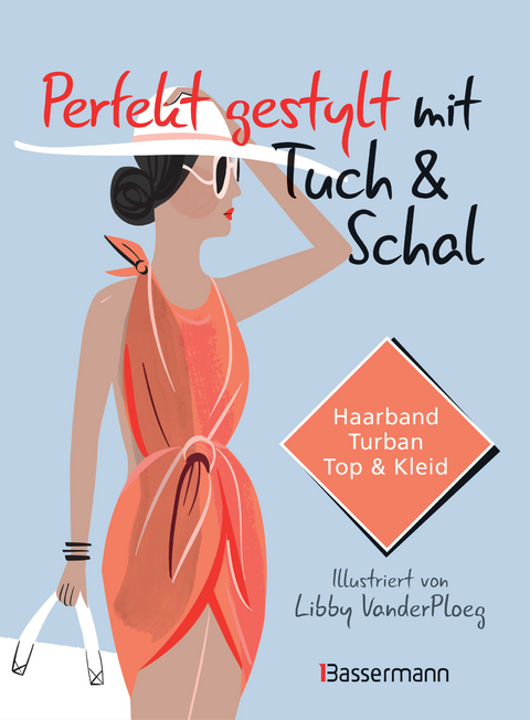 Perfekt gestylt mit Tuch & Schal