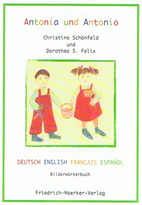 Antonia und Antonio - Dorothea S. Felix