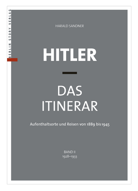 Hitler – Das Itinerar (Band II) - Harald Sandner