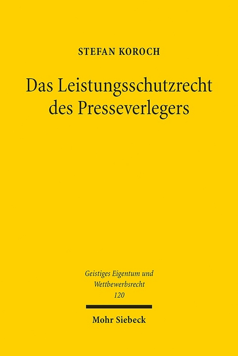 Das Leistungsschutzrecht des Presseverlegers - Stefan Koroch