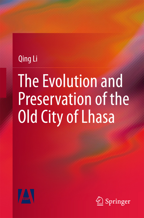 Evolution and Preservation of the Old City of Lhasa -  Qing Li