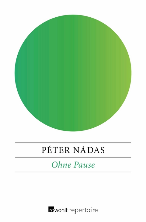 Ohne Pause -  Péter Nádas
