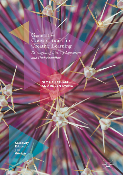 Generative Conversations for Creative Learning - Gloria Latham, Robyn Ewing