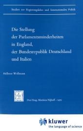 Die Stellung der Parlamentsminderheiten in England, der Bundesrepublik Deutschland und Italien - H. Wollmann