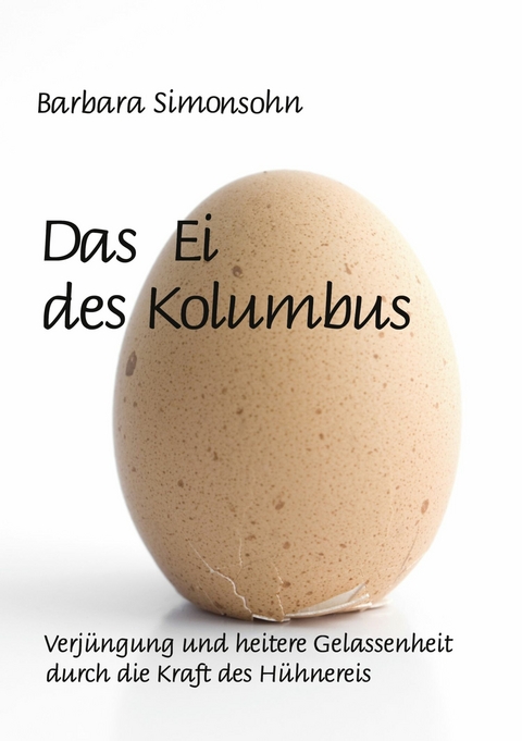 Das Ei des Kolumbus - Barbara Simonsohn