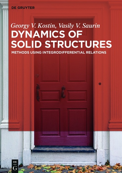 Dynamics of Solid Structures -  Georgy Viktorovich Kostin,  Vasily V. Saurin