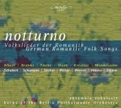 Notturno - Volkslieder der Romantik. Notturno - German Romantic Folk Songs, 1 Audio-CD