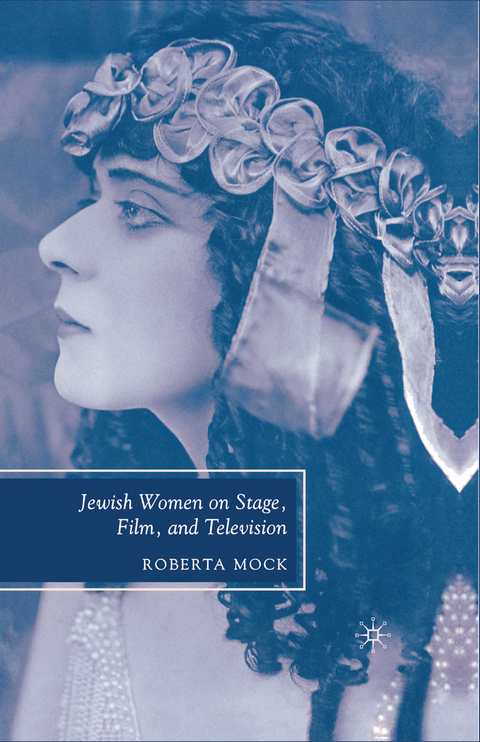 Jewish Women on Stage, Film, and Television - R. Mock