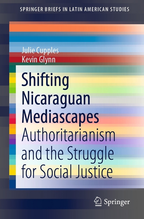 Shifting Nicaraguan Mediascapes - Julie Cupples, Kevin Glynn
