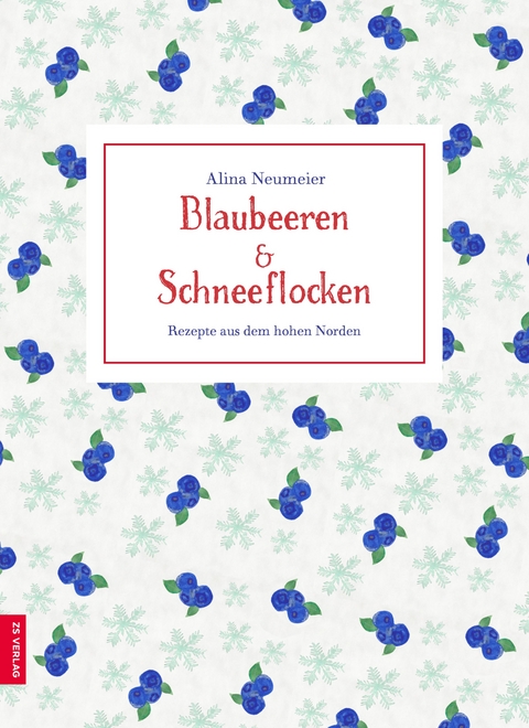 Blaubeeren und Schneeflocken -  Alina Neumeier