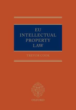 EU Intellectual Property Law - Trevor Cook