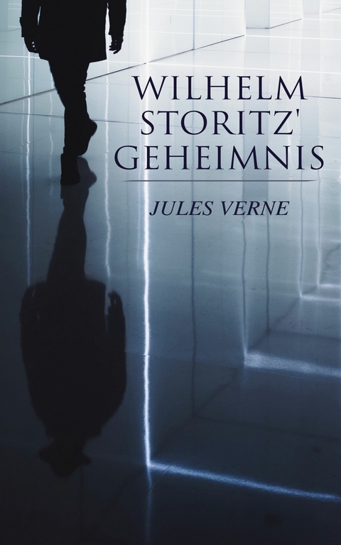 Wilhelm Storitz' Geheimnis -  Jules Verne