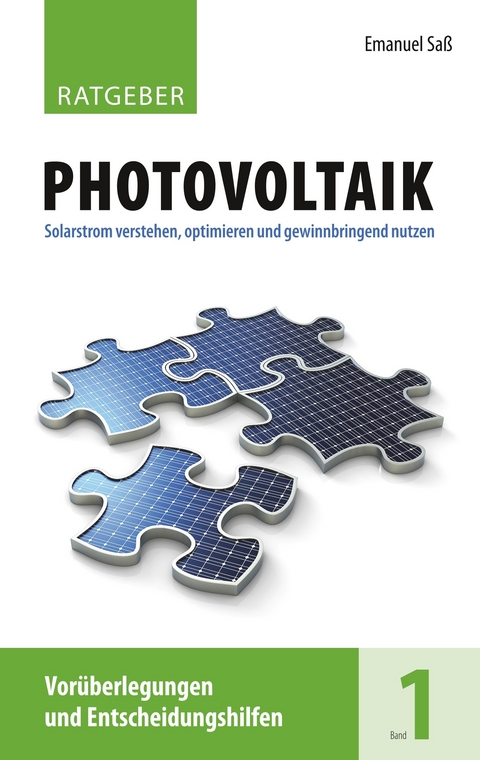 Ratgeber Photovoltaik, Band 1 -  Emanuel Saß