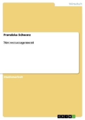Stressmanagement - Franziska Schwarz