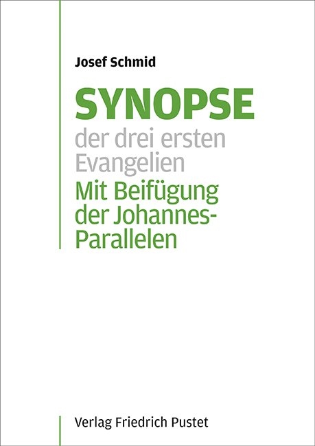 Synopse der drei ersten Evangelien - Josef Schmid