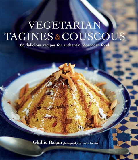 Vegetarian Tagines & Cous Cous -  Ghillie Basan