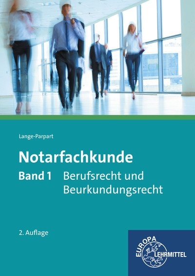 Notarfachkunde - Berufsrecht und Beurkundungsrecht - Stefan Lange-Parpart