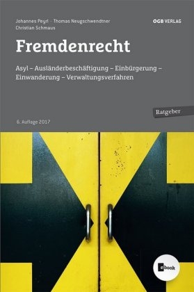 Fremdenrecht - Johannes Peyrl, Thomas Neugschwendtner, Christian Schmaus