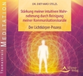 Stärkung meiner intuitiven Wahrnehmung durch Reinigung meiner Kommunikationskanäle - Diethard Stelzl