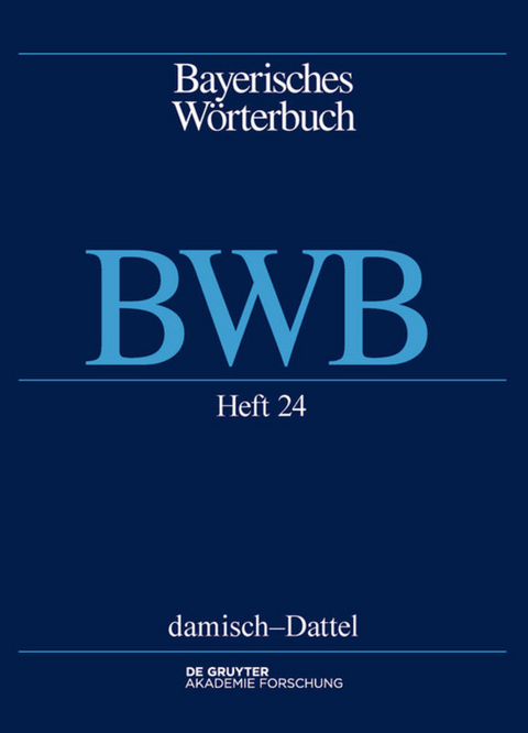 Bayerisches Wörterbuch (BWB) / damisch – Dattel - 