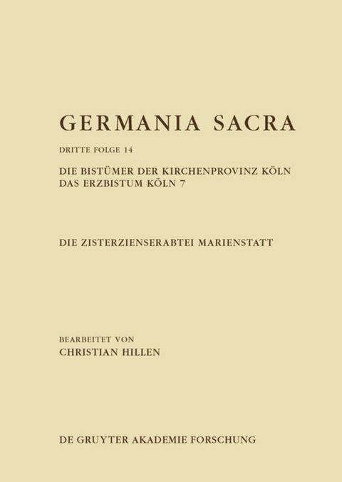 Germania Sacra. Dritte Folge / Die Zisterzienserabtei Marienstatt. Die Bistümer der Kirchenprovinz Köln. Das Erzbistum Köln 7 - 