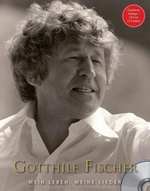 Gotthilf Fischer - Mein Leben, Meine Lieder - Hans Derer, Gotthilf Fischer