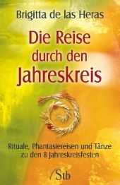 Die Reise durch den Jahreskreis - Brigitta de las Heras