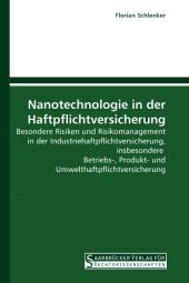 Nanotechnologie in der Haftpflichtversicherung - Florian Schlenker