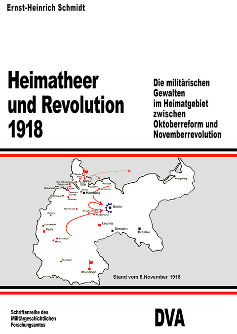 Heimatheer und Revolution 1918 -  Ernst-Heinrich Schmidt