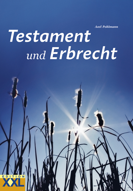 Testament und Erbrecht - Axel Pohlmann