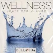 Wellness - Kraft der Klänge, Audio-CD
