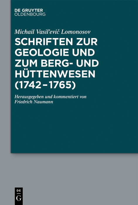 Schriften zur Geologie und zum Berg- und Hüttenwesen (1742-1765) -  Michail Vasil?evi? Lomonosov