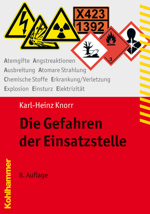 Die Gefahren der Einsatzstelle - Karl-Heinz Knorr