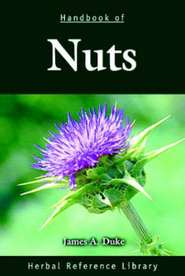 Handbook of Nuts -  James A. Duke