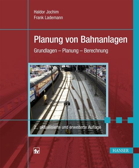 Planung von Bahnanlagen - Haldor Jochim, Frank Lademann