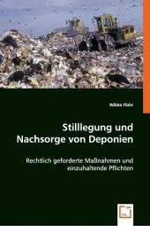 Stilllegung und Nachsorge von Deponien - Wibke Flohr