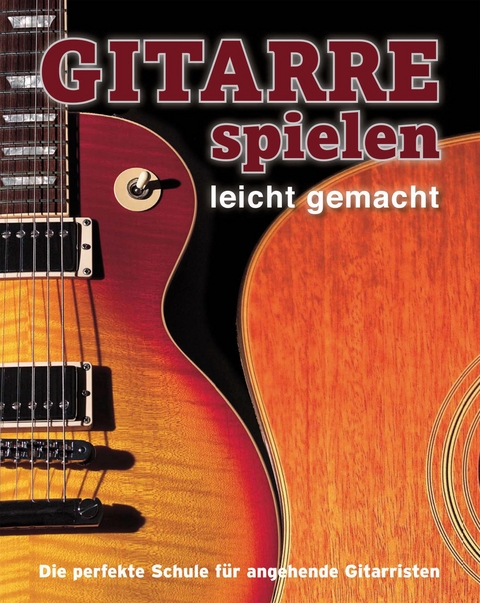 Gitarre spielen leicht gemacht, m. DVD - 