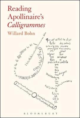 Reading Apollinaire's Calligrammes -  Bohn Willard Bohn