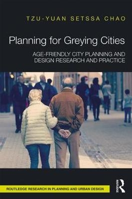 Planning for Greying Cities -  Tzu-Yuan Stessa Chao