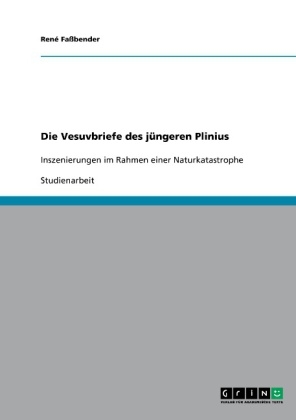 Die Vesuvbriefe des jüngeren Plinius - René Faßbender