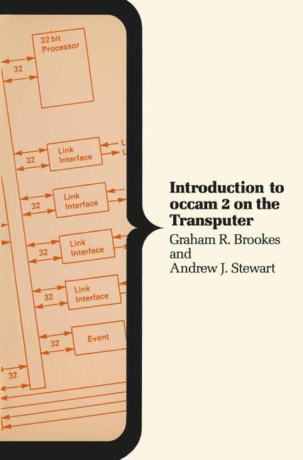 Introduction to occam 2 on the Transputer -  Graham R. Brookes,  Andrew J. Stewart