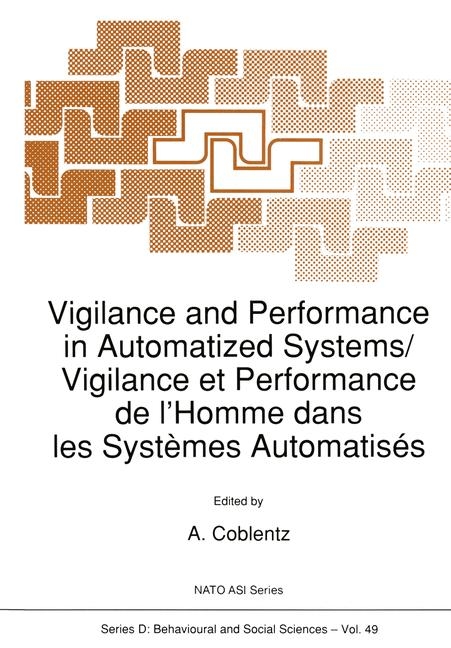 Vigilance and Performance in Automatized Systems/Vigilance et Performance de l'Homme dans les Systemes Automatises - 