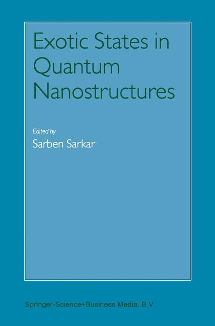 Exotic States in Quantum Nanostructures - 