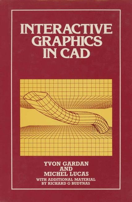 Interactive Graphics in CAD -  Y. Gardan,  Lucas
